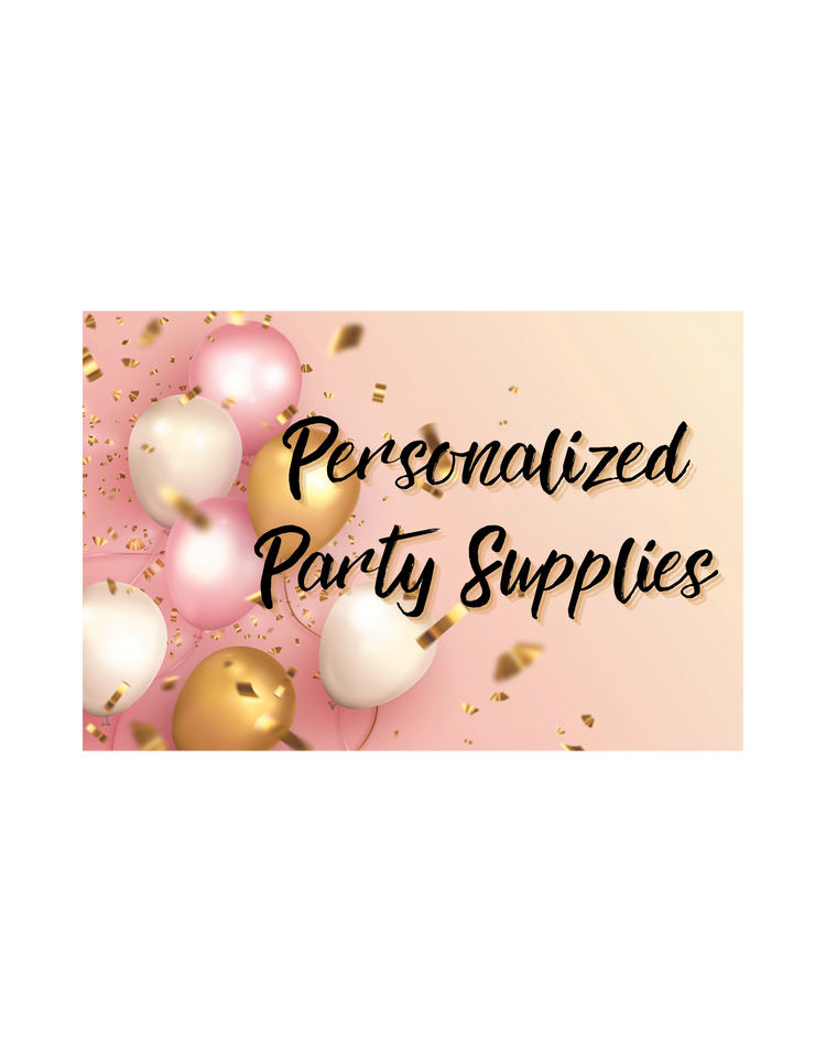 Personalized Party Supplies
