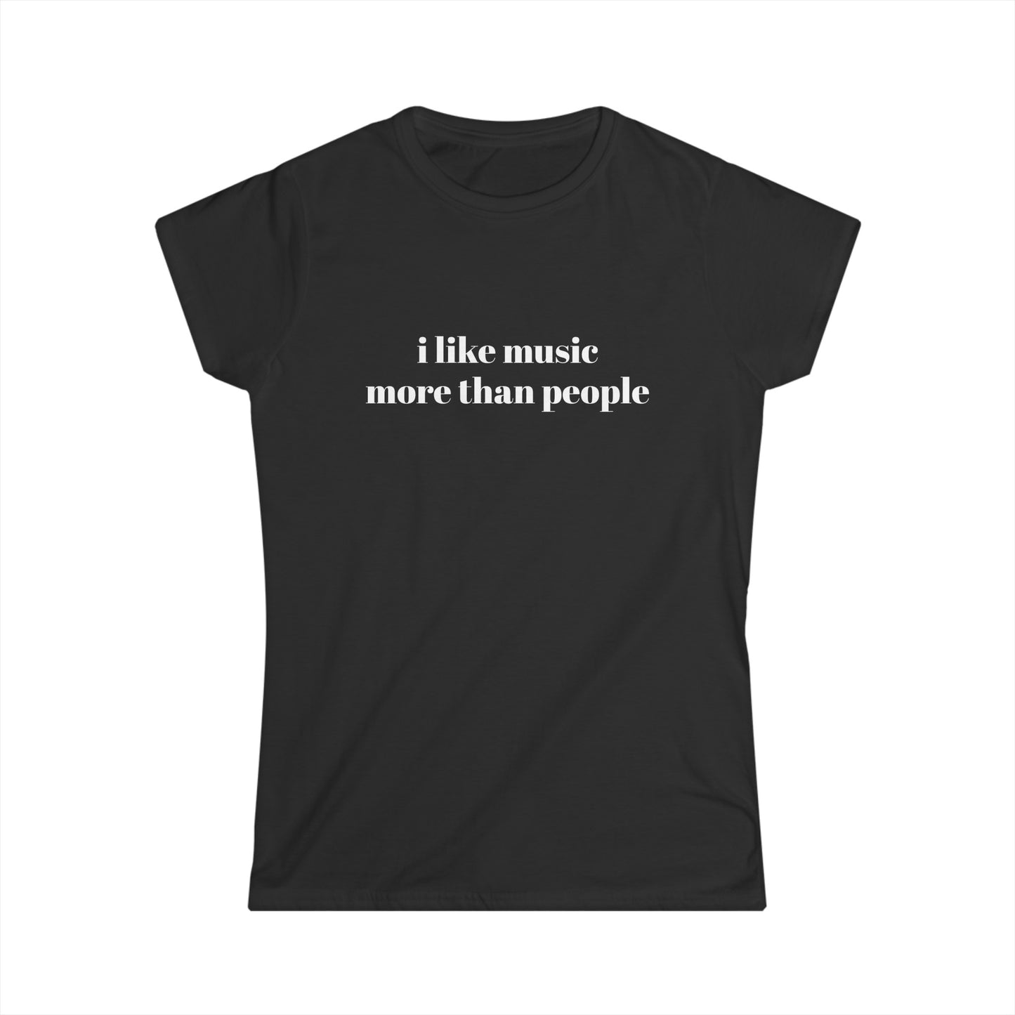 I Like Music More Than People Womens