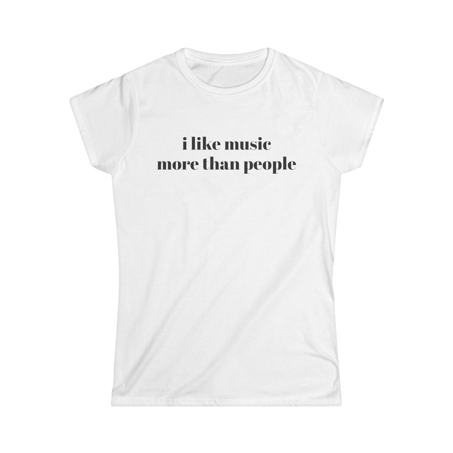 I Like Music More Than People Womens