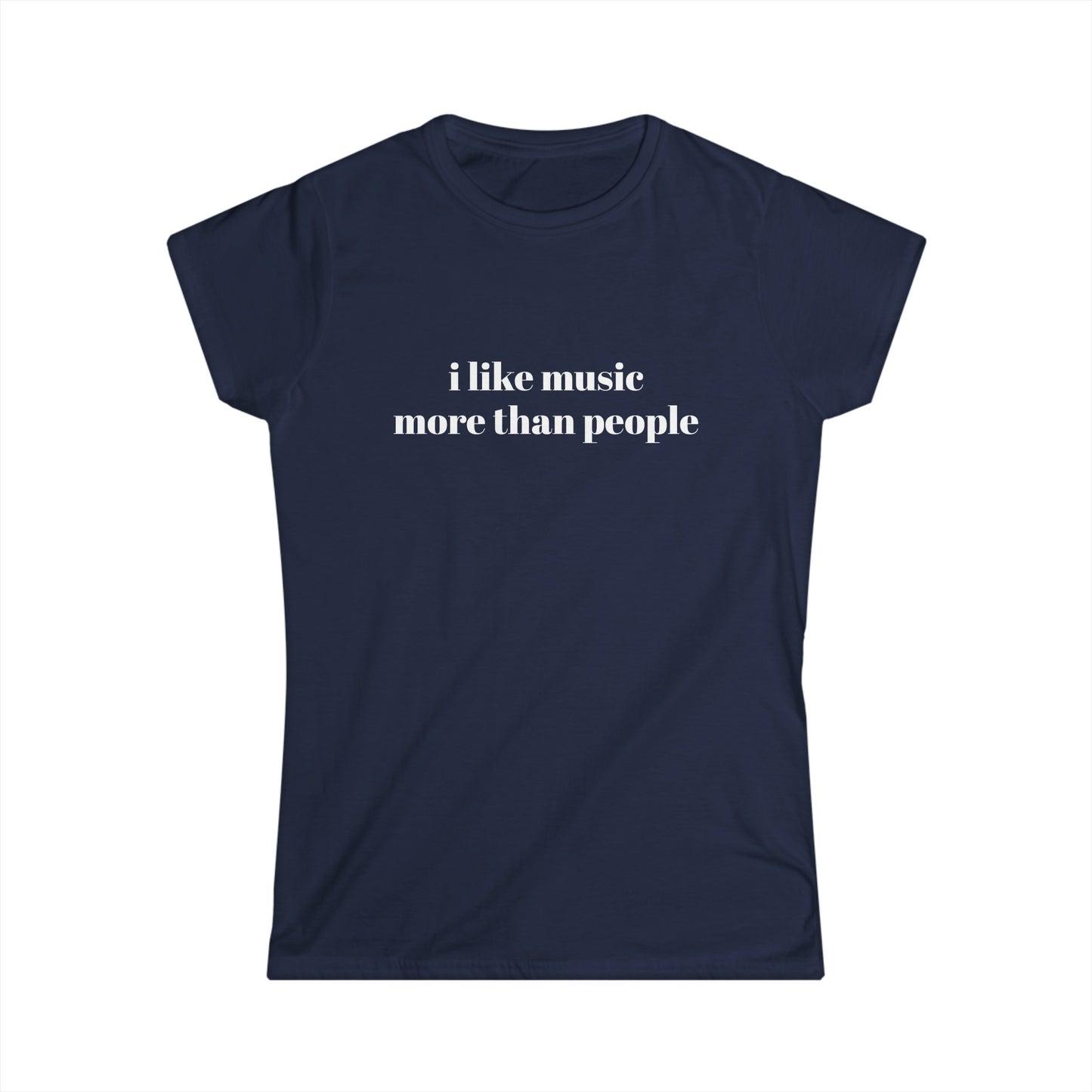 I Like Music More Than People Womens